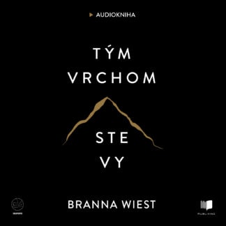 Audiokniha Tým vrchom ste vy - Brianna Wiest