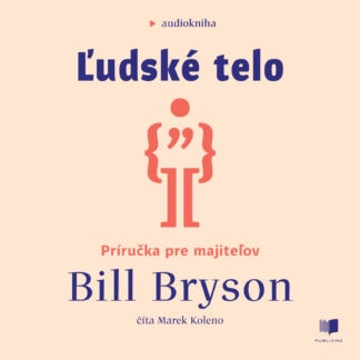 Audiokniha Ľudské telo - Bill Bryson