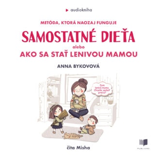 Audiokniha Samostatné dieťa - Anan Bykovova