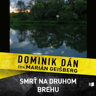 Audiokniha Smrť na druhom brehu - Dominik Dán