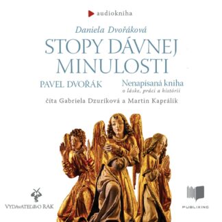 Daniel Dvořáková a Pavel Dvořák - Stopy dávnej minulosti 10 - Audiokniha