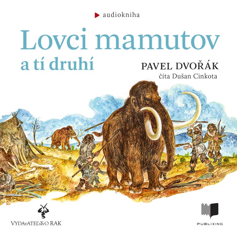 Audiokniha Lovci mamutov a tí druhí - Pavel Dvořák