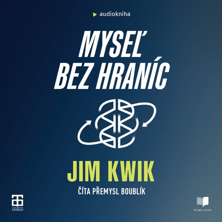Audiokniha Myseľ bez hraníc - Jim Kwik