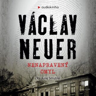 Audiokniha Nenapravený omyl - Václav Neuer