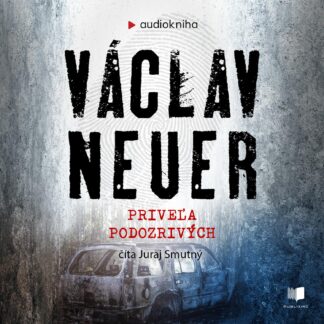 Audiokniha Priveľa podozrivých - Václav Neuer