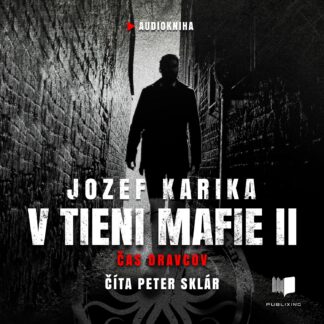 Jozef Karika - V tieni mafie 2 - Audiokniha