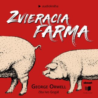 Audiokniha Zvieracia farma - George Orwell